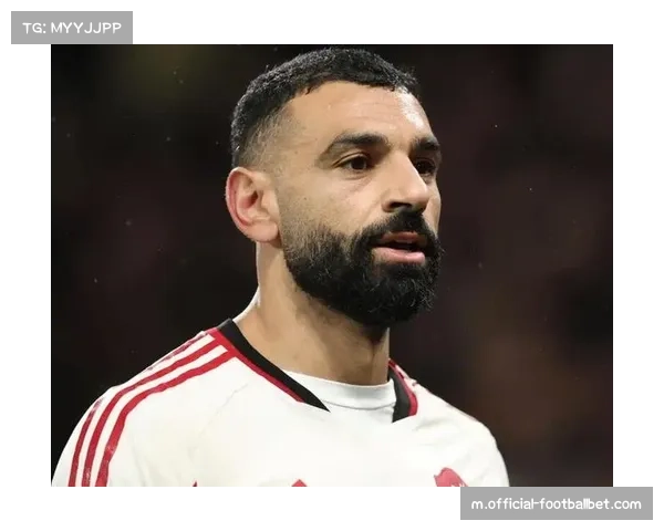 萨拉赫33岁状态回暖，从边路爆点调整为前场自由人